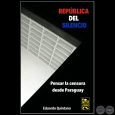 REPÚBLICA DEL SILENCIO - Autor: EDUARDO QUINTANA - Año 2019